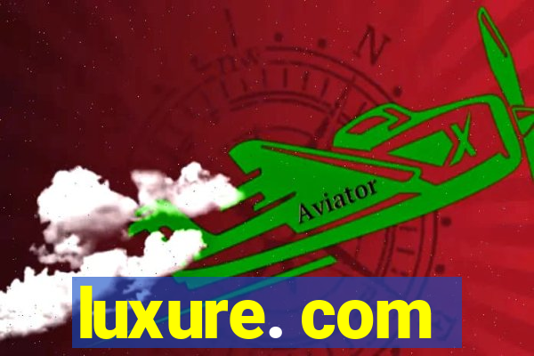 luxure. com